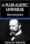 Book cover for A Pluralistic Universe [Halls of Wisdom]