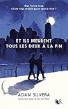Et ils meurent tous les deux à la fin by Adam Silvera