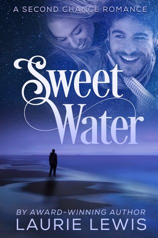 Sweet Water (Second Chance Romance, #2)