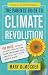 The Parents’ Guide to Climate Revolution: 100 Ways to Build a Fossil-Free Future, Raise Empowered Kids, and Still Get a Good Night’s Sleep