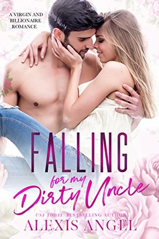 Falling for my Dirty Uncle (Unconventional Love, #5)