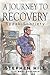 A Journey to Recovery by Stephen Hill