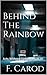 Behind The Rainbow