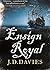 Ensign Royal by J.D. Davies