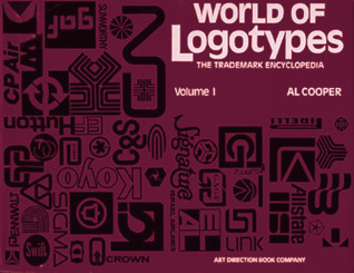 World of Logotypes: The Trademark Encyclopedia, Volume 1 (Hardcover)