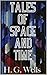Tales of Space and Time(annotated)