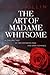 The Art of Madame Whitsome