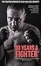 30 Years a Fighter: The Fighting Memoirs of Kevin ‘Bulldog’ Bennett