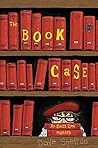 The Book Case by Dave Shelton