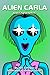 Alien Carla (Alien Characters #7)