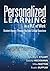 Personalized Learning in a PLC at Work: Student Agency Through the Four Critical Questions (Develop Innovative PLC- and RTI-Based Personalized Learning Programs)