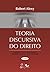 Teoria Discursiva do Direito by Robert Alexy