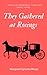 They Gathered at Rosings by Margaret Lynette Sharp