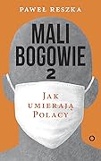 Mali bogowie 2. Jak umierają Polacy