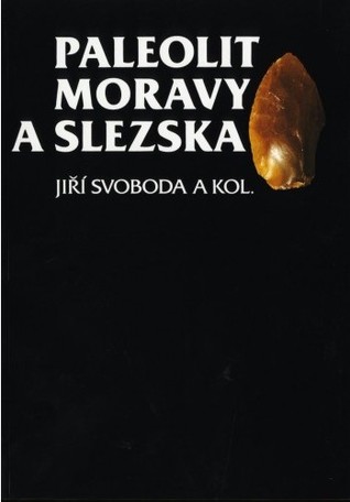 Paleolit Moravy a Slezska (Dolnověstonické studie, #1)