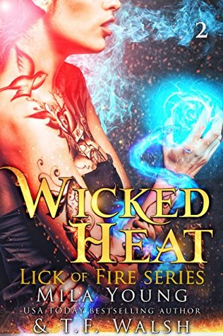 Wicked Heat: Part 2 (Wicked Heat, #2)