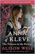 Anna of Kleve: The Princess in the Portrait (Six Tudor Queens, #4)