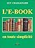 L'E-BOOK, en toute simplicité by Guy Chassagnard