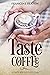 Taste for Coffee (Taste for...