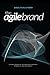 The Agile Brand by Greg Kihlstrom