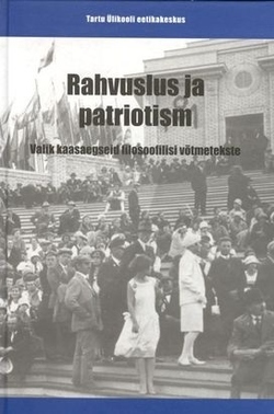 Rahvuslus ja patriotism: Valik kaasaegseid filosoofilisi võtmetekste