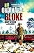 No Ordinary Bloke