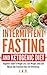Intermittent Fasting and Ke...