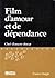 Film d'amour et de dépendan...