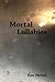 Mortal Lullabies