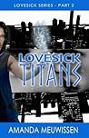 Lovesick Titans by Amanda Meuwissen