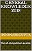GENERAL KNOWLEDGE 2018 by Poonam Gupta