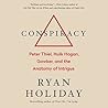 Conspiracy by Ryan Holiday