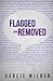 Flagged and Removed