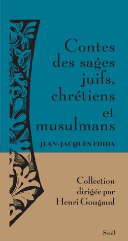 Contes des sages juifs, chrétiens et musulmans