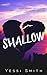 Shallow