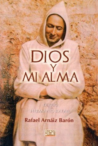 Dios y mi alma: diario del Hermano Rafael (Paperback)