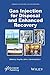 Gas Injection for Disposal and Enhanced Recovery (Advances in Natural Gas Engineering)