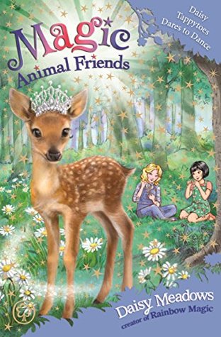 Daisy Tappytoes Dares to Dance (Magic Animal Friends, #30)