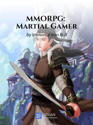 MMORPG: Martial Gamer (MMORPG: Martial Gamer, #1)