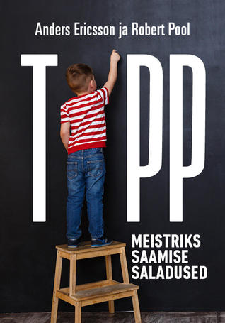 Tipp. Meistriks saamise saladused (Elav teadus, #11)
