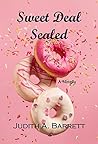 Sweet Deal Sealed by Judith A. Barrett