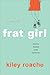 Frat Girl by Kiley Roache