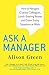 Ask a Manager: How to Navigate Clueless Colleagues, Lunch-Stealing Bosses and Other Tricky Situations at Work