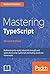 Mastering TypeScript