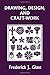 Drawing, Design, and Craft-Work