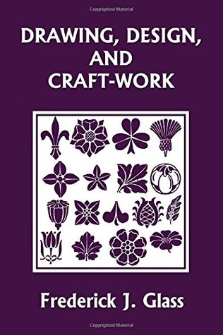 Drawing, Design, and Craft-Work (Paperback)