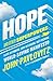 Hope and Other Superpowers: A Life-Affirming, Love-Defending, Butt-Kicking, World-Saving Manifesto