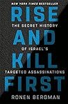 Rise and Kill First by Ronen Bergman
