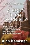 A Body in the Sacristy by Alan Kemister