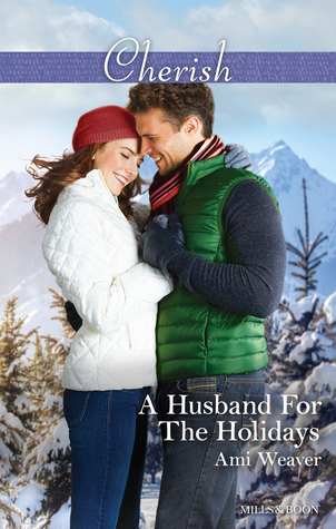 A Husband For The Holidays (Made for Matrimony Book 1)